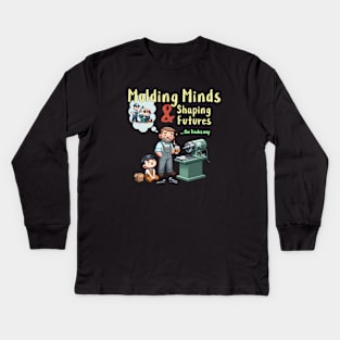 Molding Minds Shaping Futures Kids Long Sleeve T-Shirt